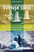 Svensk oro : offentlig fruktan i Sverige under 1900-talets senare h�lft