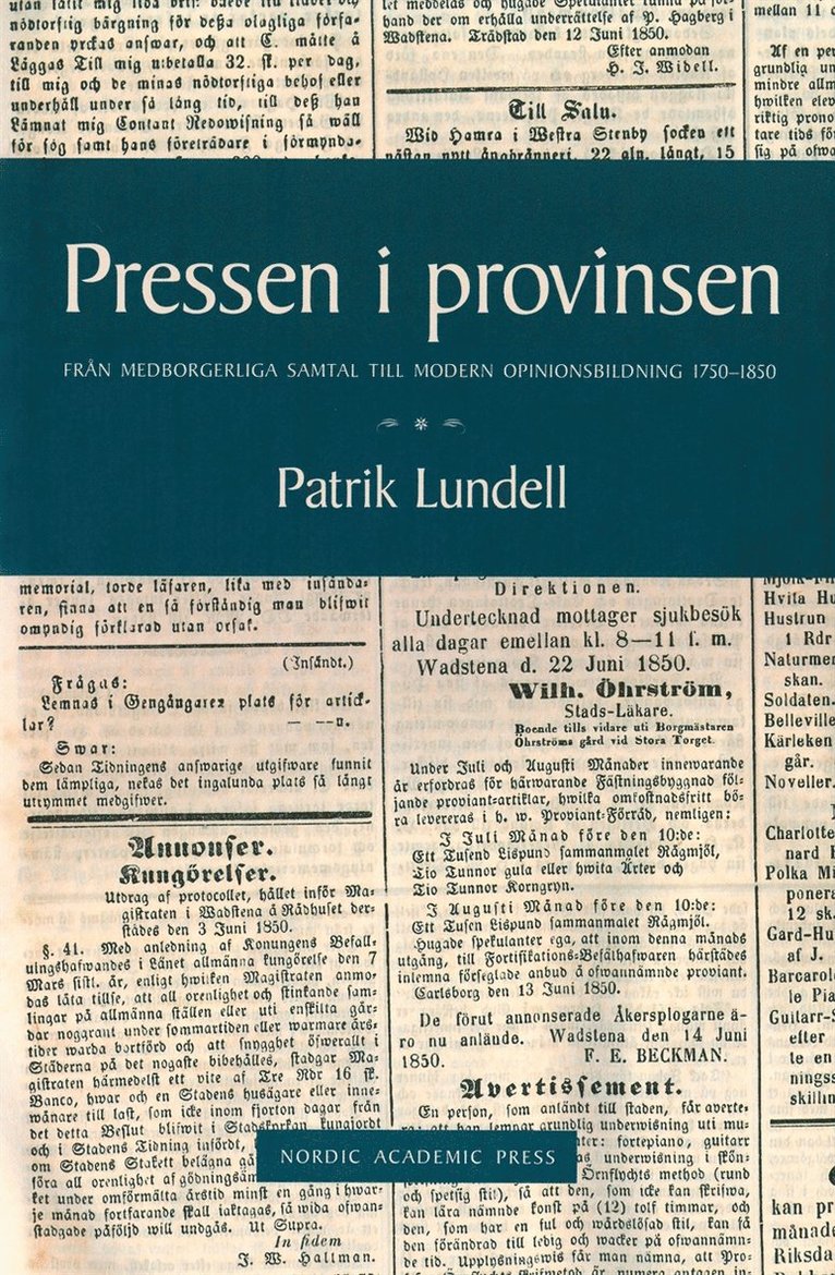 Patrik Lundell - Pressen i provinsen : från medborgerliga samtal till modern opinionsbildning 1750-1850, E-bok