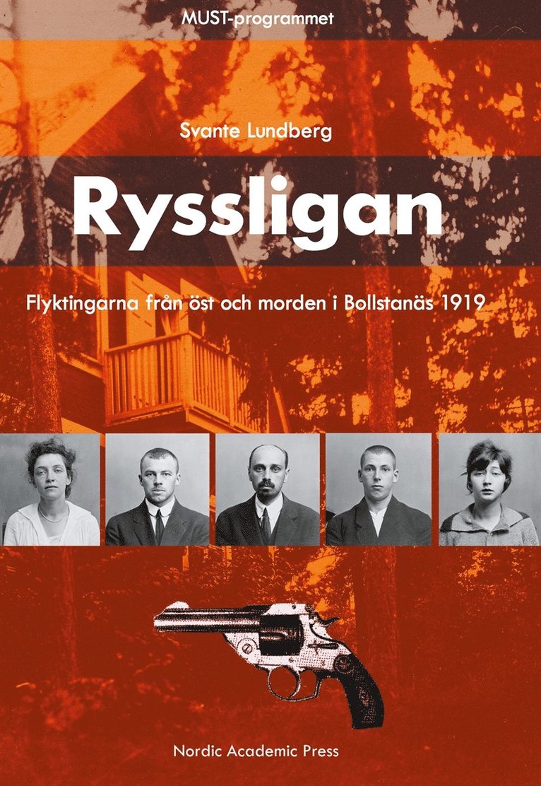 Svante Lundberg - Ryssligan : flyktingarna från öst och morden i Bollstanäs 1919, E-bok