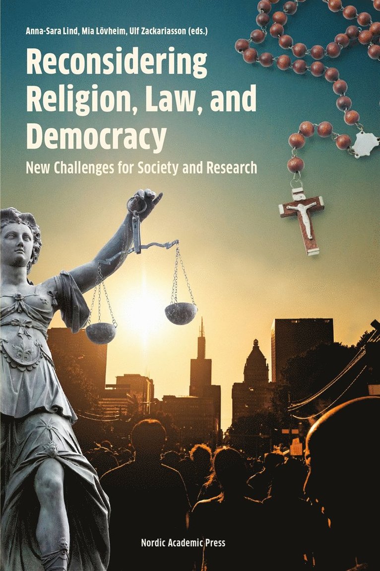 Anna-Sara Lind, Maria Lövheim, Ulf Zackariasson - Reconsidering religion, law and democracy : new challanges for society and research, E-bok
