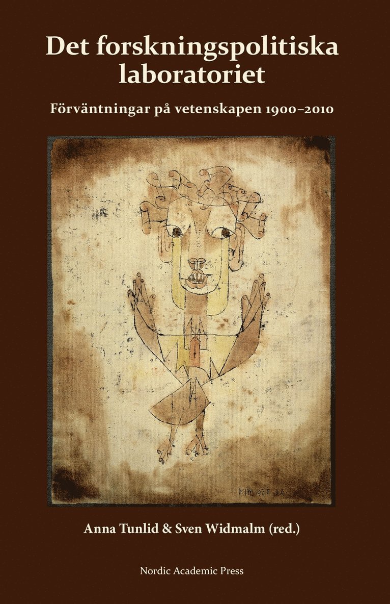 Sven Widmalm, Anna Tunlid - Det forskningspolitiska laboratoriet : förväntningar på vetenskapen 1900–2010, E-bok