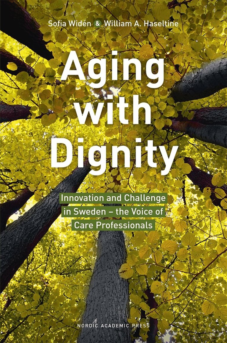 Sofia Widén, William A. Haseltine - Aging with Dignity, E-bok