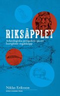 Riks�pplet : arkeologiska perspektiv p� ett bortgl�mt regalskepp
