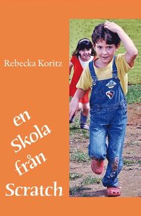 e-Bok En skola från scratch <br />                        Storpocket