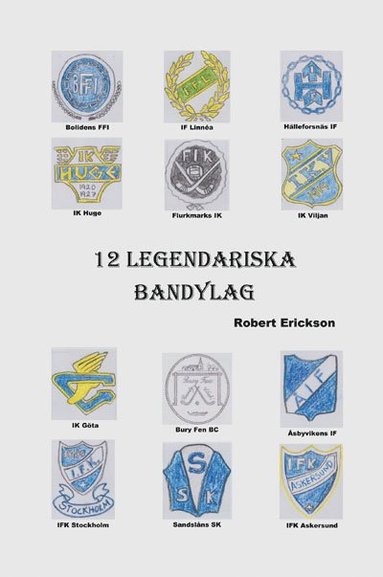 Robert Erickson 12 Legendariska Bandylag