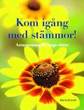Kom ig�ng med st�mmor! : arrangemang f�r unga r�ster