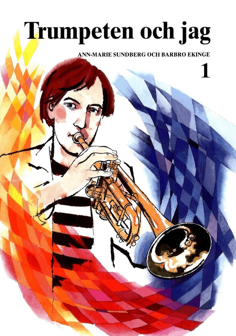 Ann-Marie Sundberg, Barbro Ekinge - Trumpeten och Jag 1, Häftad