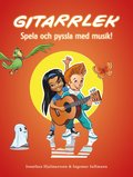 Gitarrlek : spela och pyssla med musik