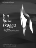 Din Ljusa Skugga, instrumentstmma