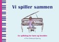 Vi spiller sammen : En spillebog for brn og forldre