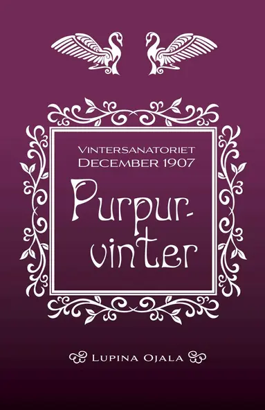Lupina Ojala - Purpurvinter, Inbunden
