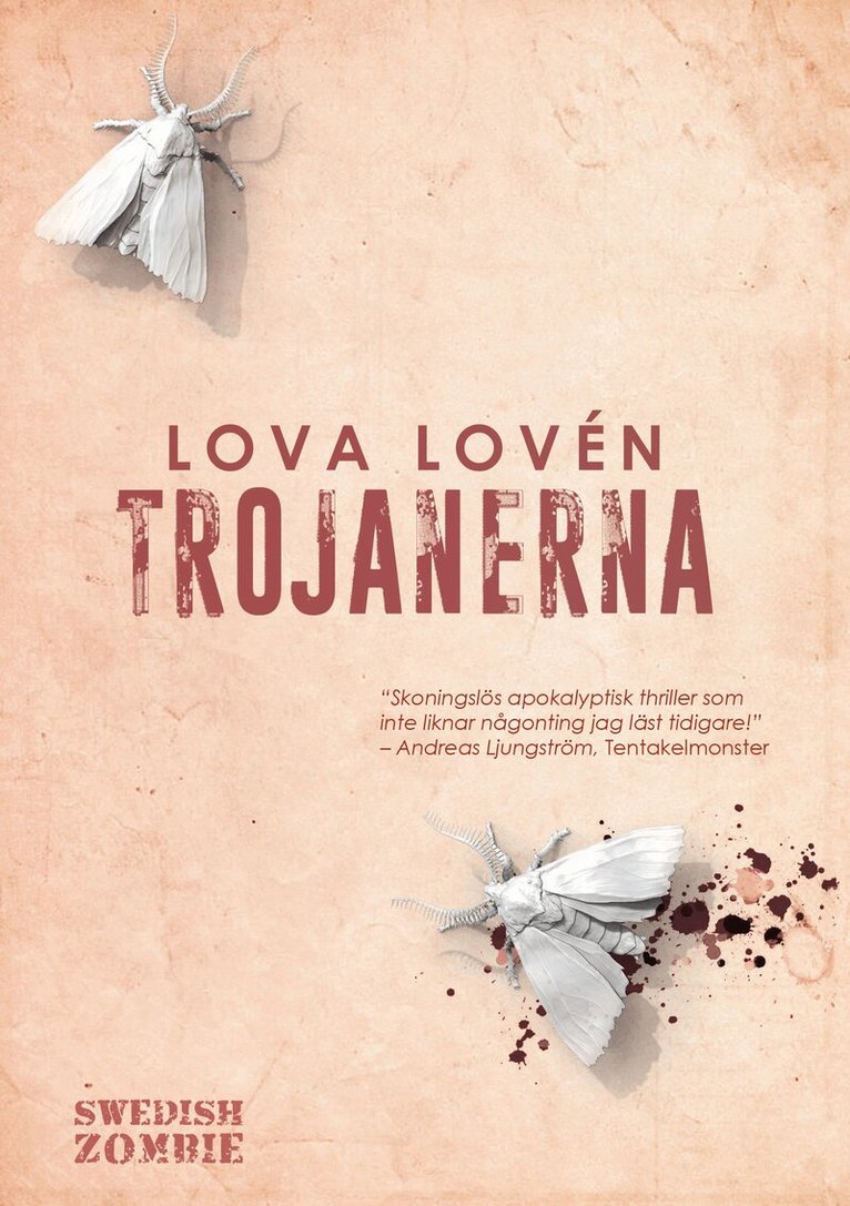 Lova Lovén - Trojanerna, Häftad