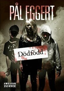 Pål Eggert - Dödfödd, Häftad