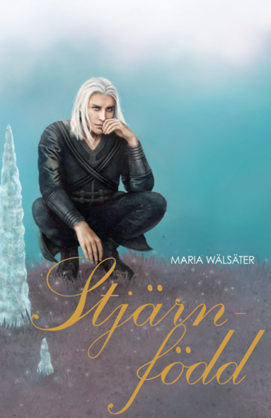 Maria Wälsäter - Stjärnfödd, Inbunden