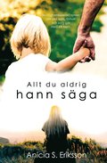 Allt du aldrig hann säga