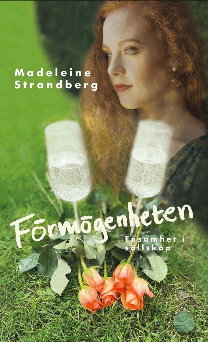 Madeleine Strandberg - Förmögenheten : ensamhet i sällskap, Inbunden