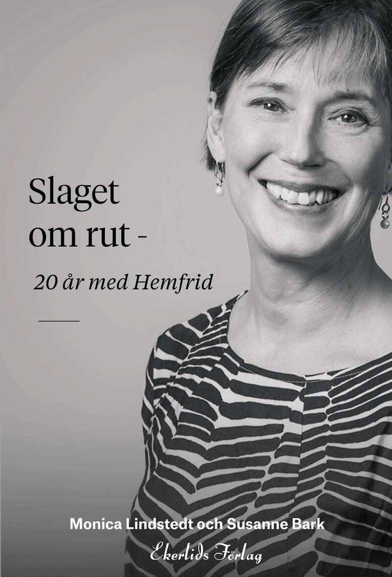 Monica Lindstedt, Susanne Bark - Slaget om rut : 20 år med Hemfrid, Inbunden