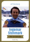 Ingemar Stenmark : mer �n bara �k