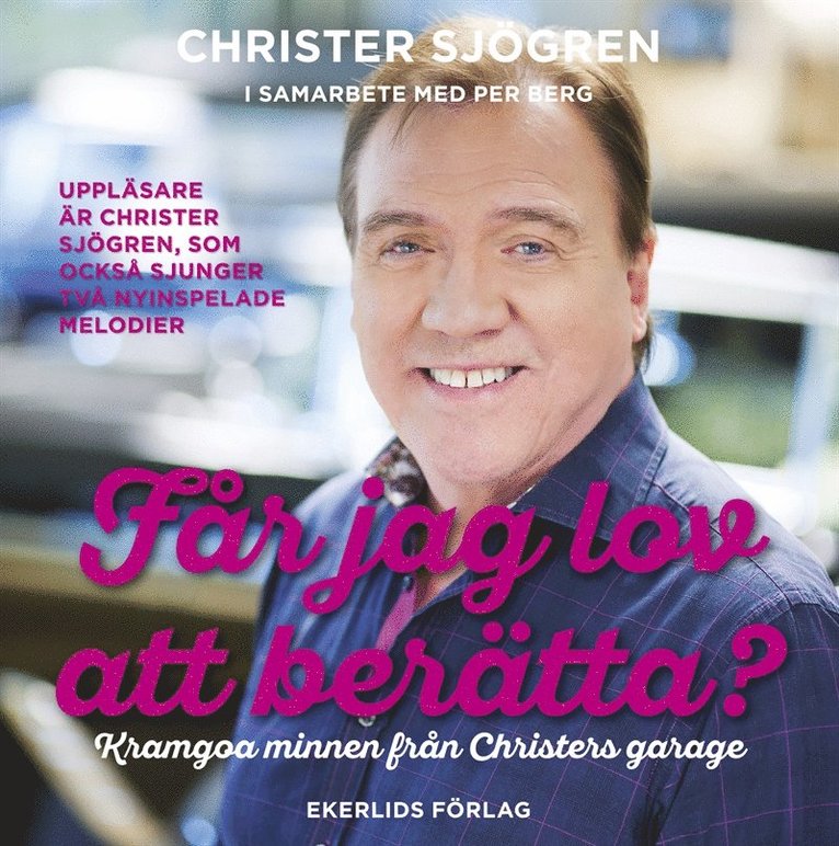 Per Berg, Christer Sjögren - Får jag lov att berätta - kramgoa minnen från Christers garage, Ljudbok
