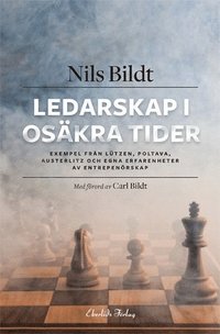 e-Bok Ledarskap i osäkra tider  exempel från Lützen, Poltava, Austerlitz och egna erfarenheter av entreprenörskap