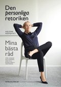 Den personliga retoriken : mina b�sta r�d f�r ledare och andra som vill �vertyga och inspirera