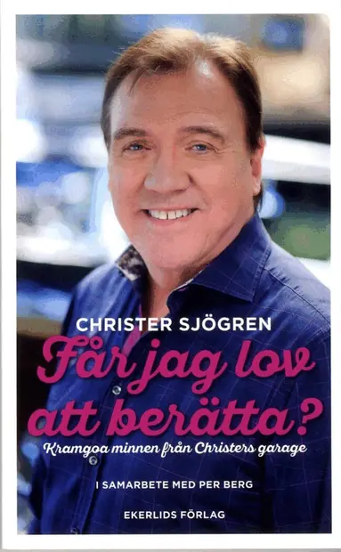Christer Sjögren, Per Berg - Får jag lov att berätta? : kramgoa minnen från Christers garage, Pocket