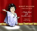 Birgit Nilsson i ord och bild : vrp frst och kackla sen!