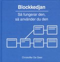 Blockkedjan : S fungerar den, s anvnder du den