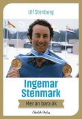 Ingemar Stenmark : mer än bara åk
