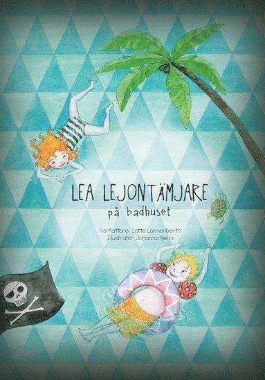 Lotte Vikléa, fd Lannerberth - Lea Lejontämjare på badhuset, Inbunden