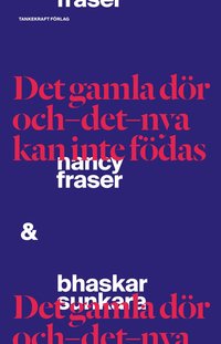 Det gamla d�r och det nya kan inte f�das