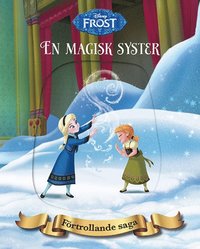 e-Bok Disney Förtrollande saga. Frost En magisk syster