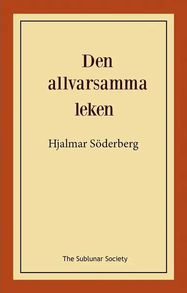 Hjalmar Söderberg - Den allvarsamma leken, Häftad