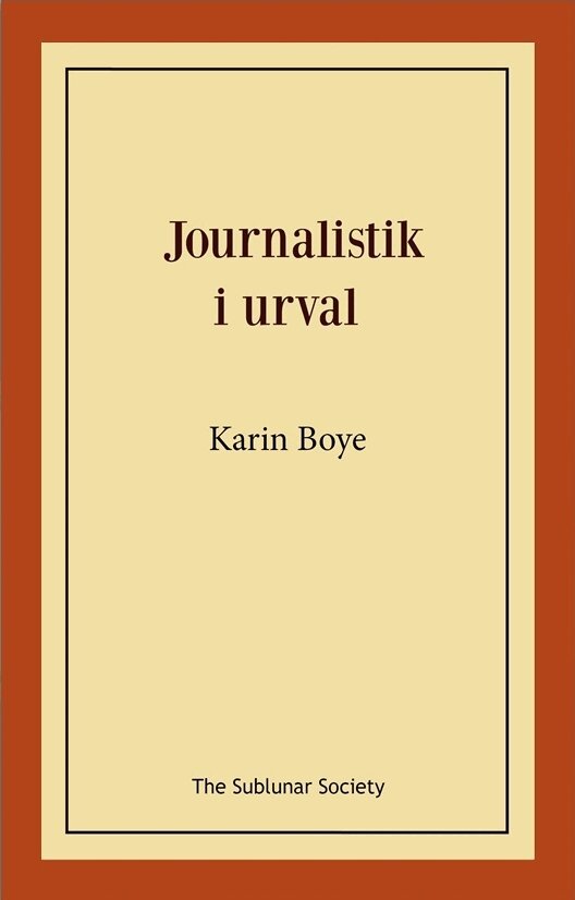 Karin Boye - Journalistik i urval, Häftad