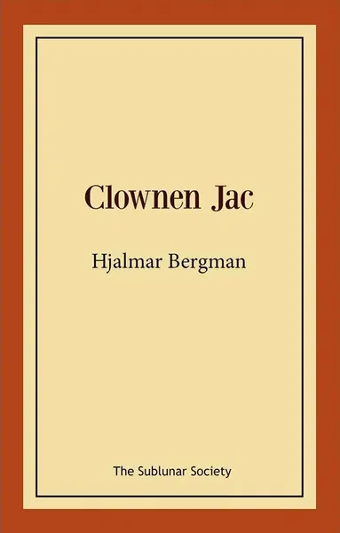 Hjalmar Bergman - Clownen Jac, Häftad