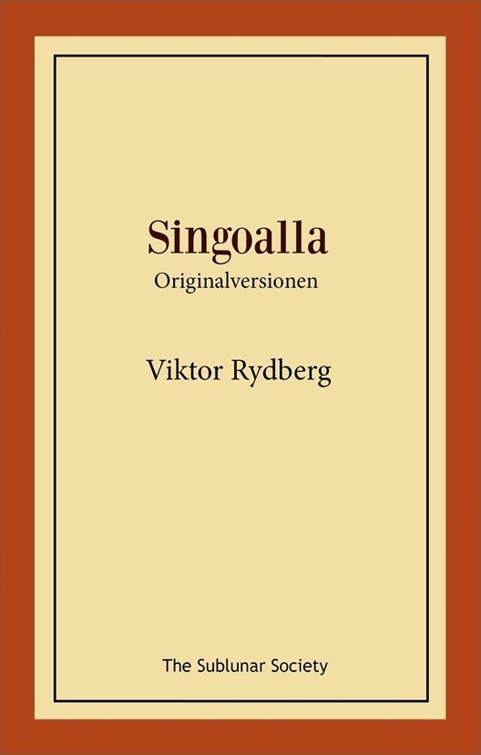 Viktor Rydberg - Singoalla : originalversionen, Häftad