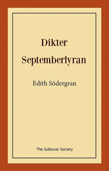 Edith Södergran - Dikter: septemberlyran, Häftad