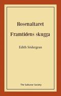 Rosenaltaret ; Framtidens skugga