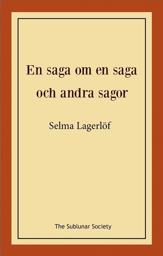 Selma Lagerlöf - En saga om en saga och andra sagor, Häftad