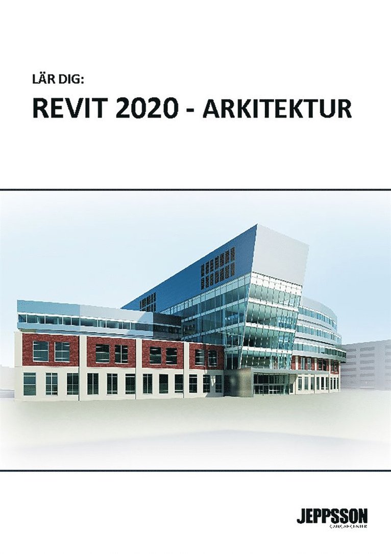 Yngve Jeppsson - Lär dig Revit 2020 - Arkitektur, E-bok