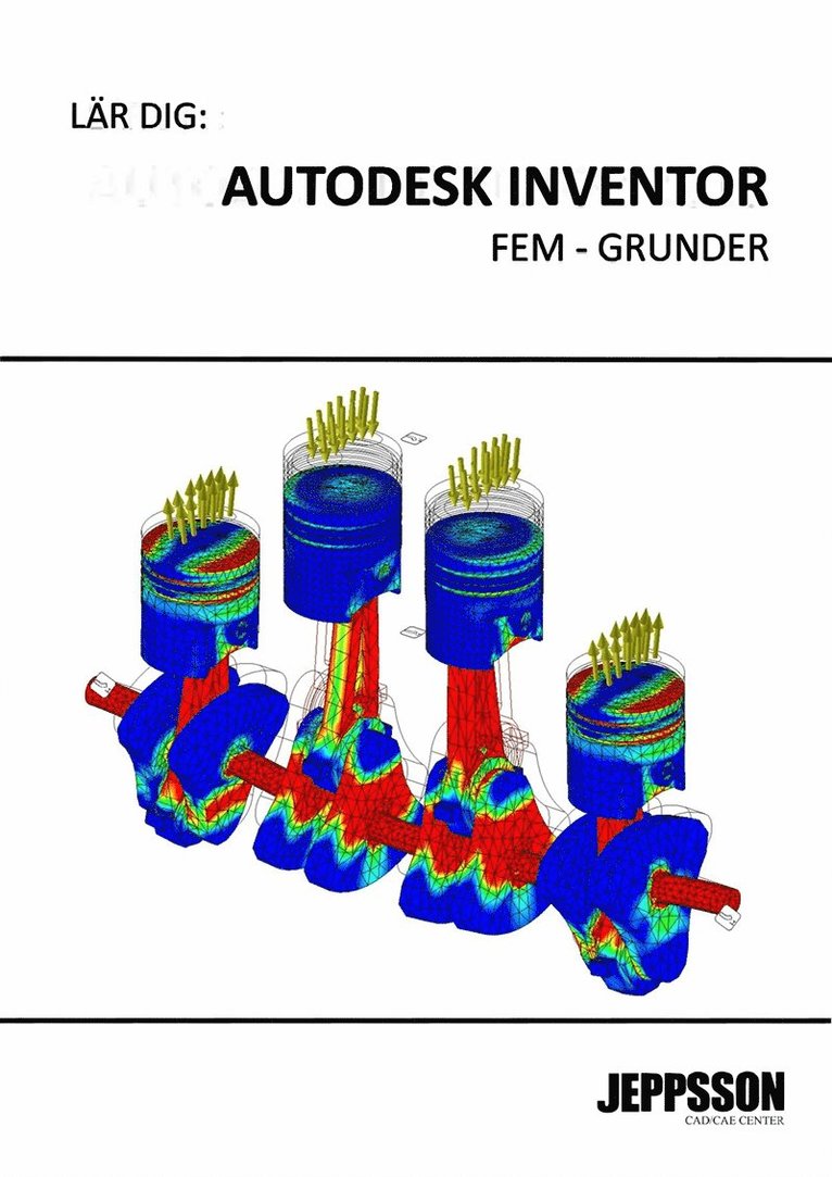 Yngve Jeppsson - Lär dig Inventor FEM, E-bok