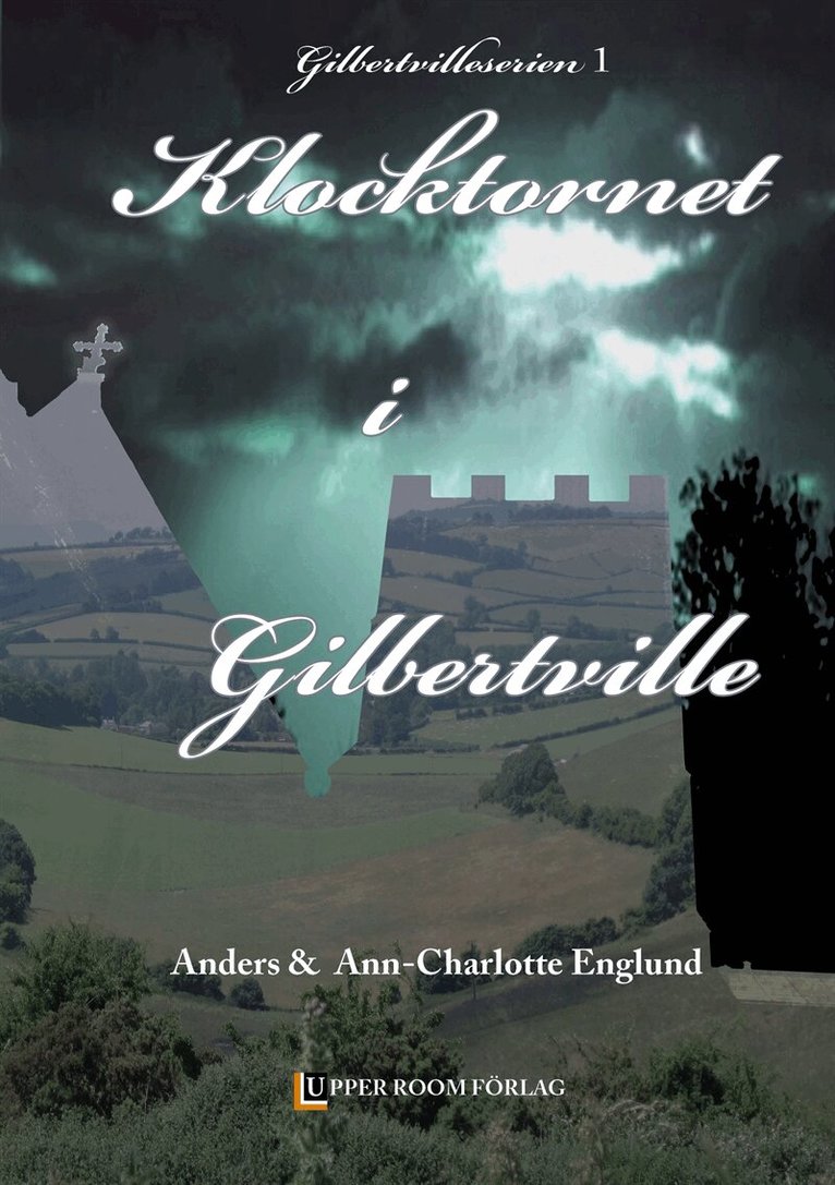 Ann-Charlotte Englund, Anders Englund - Klocktornet i Gilbertville, E-bok