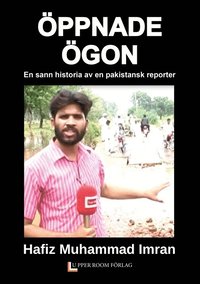 e-Bok Öppnade ögon  en sann historia av en pakistansk reporter