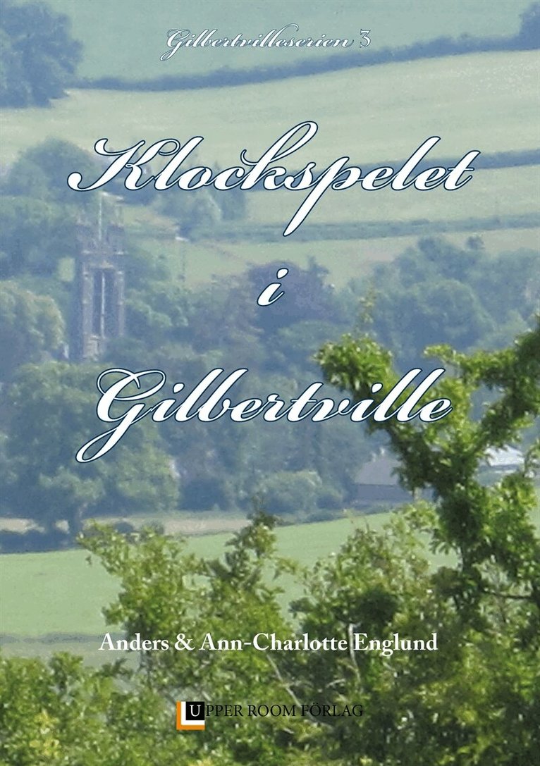 Ann-Charlotte Englund, Anders Englund - Klockspelet i Gilbertville, E-bok