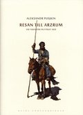 Resan till Arzrum : vid tiden fr flttget 1829
