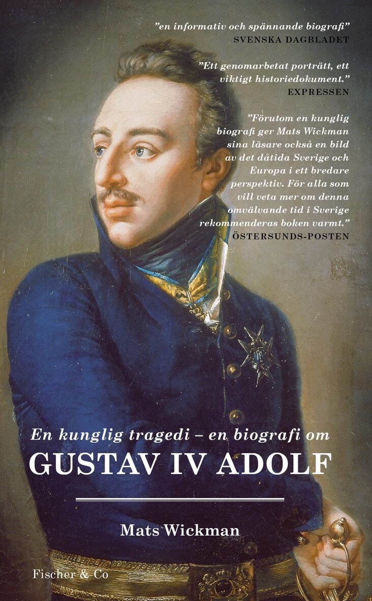 Mats Wickman - En kunglig tragedi : En biografi om Gustav IV Adolf, Pocket