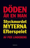 Dden r en man: styckmordet, myterna, efterspelet