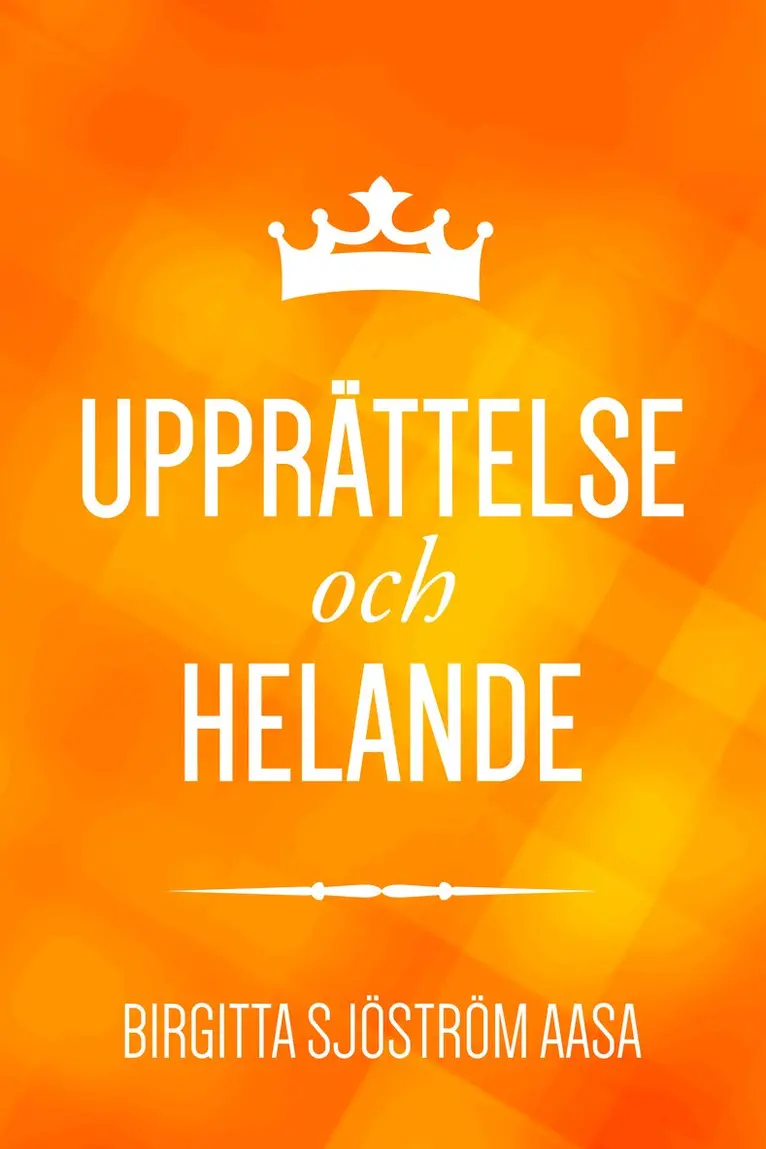 Birgitta Sjöström Aasa - Upprättelse och helande, Inbunden. Tillgänglighet: Lägg i varukorg
