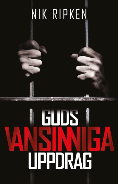 Nik Ripken - Guds vansinniga uppdrag, Häftad