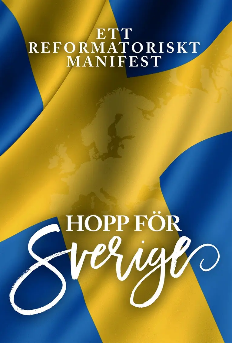 Hopp för Sverige : ett reformatoriskt manifest, Inbunden. Tillgänglighet: Lägg i varukorg